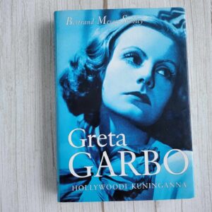 Greta Garbo Hollywoodi kuninganna . Bertrand Meyer-Stabley