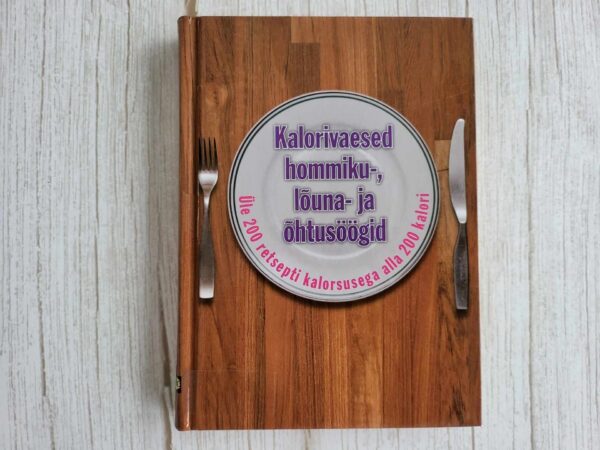 Kalorivaesed hommiku lõuna ja õhtusöögid . Anne Kangur