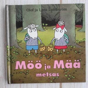 Möö ja Mää metsas . Lena Landström ja Olof Landström