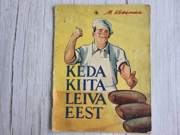 108555665 Keda kiita leiva eest . Manivald Kesamaa