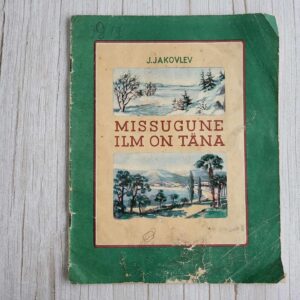 Missugune ilm on täna . Juri Jakovlev