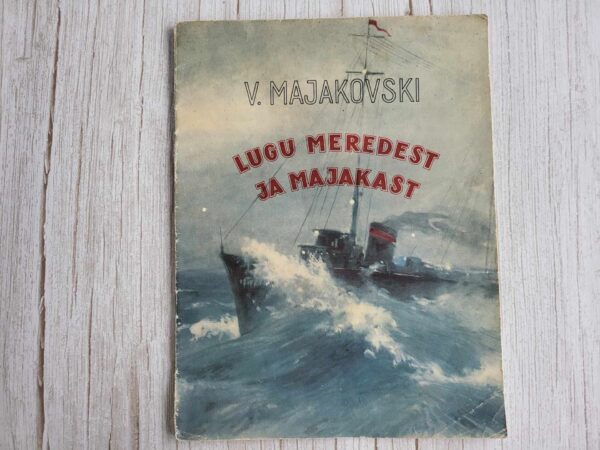 Lugu meredest ja majakast . Vladimir Majakovski