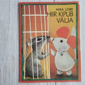 Hiir kipub välja . Mira Lobe