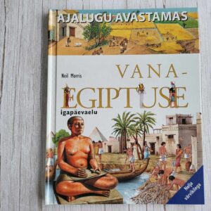 Vana-Egiptus igapäevaelu . Neil Morris