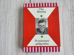 Pessimismi põhjendus . Uku Masing