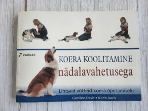 Koera koolitamine nädalavahetusega . Caroline Davis ja