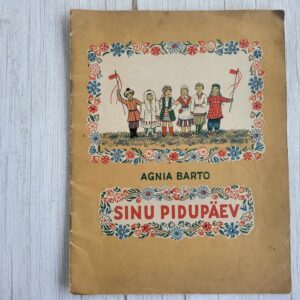 Sinu pidupäev . Agnia Barto