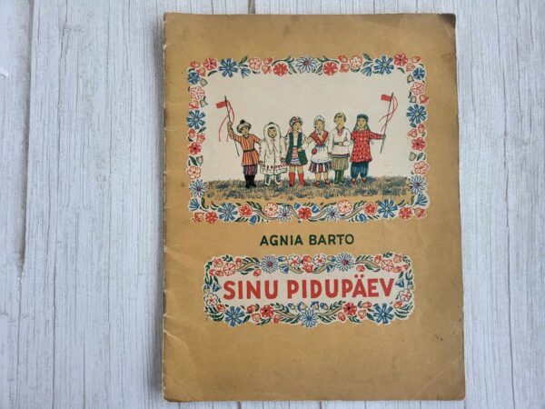 Sinu pidupäev . Agnia Barto