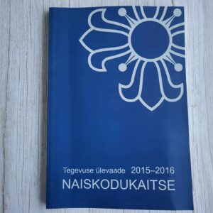 Naiskodukaitse Tegevuse ülevaade 2015-2016