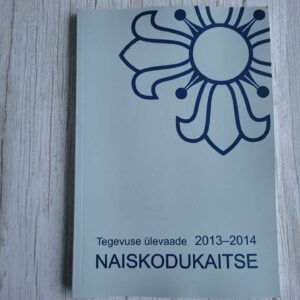 Naiskodukaitse Tegevuse ülevaade 2013-2014