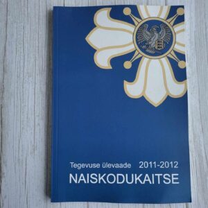 108714672 Naiskodukaitse Tegevuse ülevaade 2011-2012