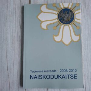 108714721 Naiskodukaitse Tegevuse ülevaade 2003-2010