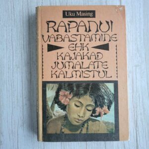 108716737 Rapanui vabastamine ehk kajakad jumalate kalmistul Uku Masin