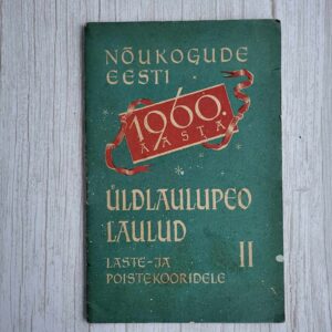 108718092 Nõukogude Eesti 1960 a. üldlaulupeo laulud laste- ja poiste