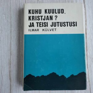 108718254 Kuhu kuulud Kristjan . Ilmar Külvet