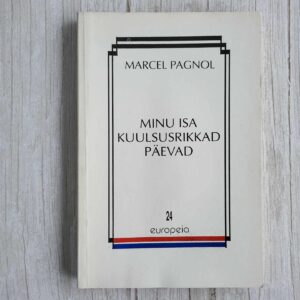 108847042 Minu isa kuulsusrikkad päevad . Marcel Pagnol