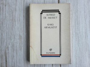 Kaks armukest . Alfred de Musset