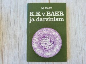 K. E. v. Baer ja darvinism . Maie Valt