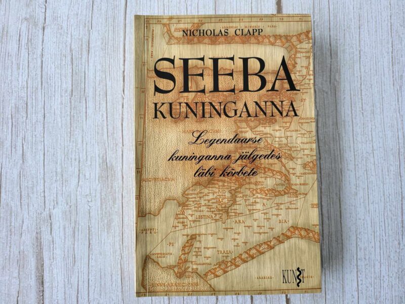 109595113 Seeba kuninganna: legendaarse kuninganna jälgedes läbi kõrbe