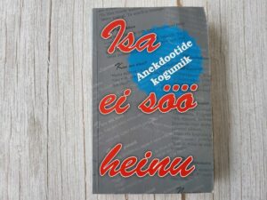 Isa ei söö heinu . Gerda Kroom