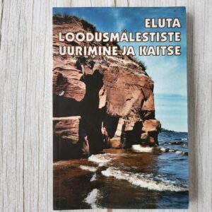 Eluta loodusmälestiste uurimine ja kaitse