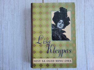 Sest sa oled minu oma . Lisa Kleypas