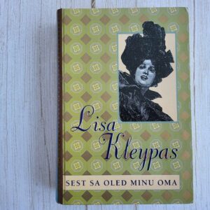 109625236 Sest sa oled minu oma . Lisa Kleypas