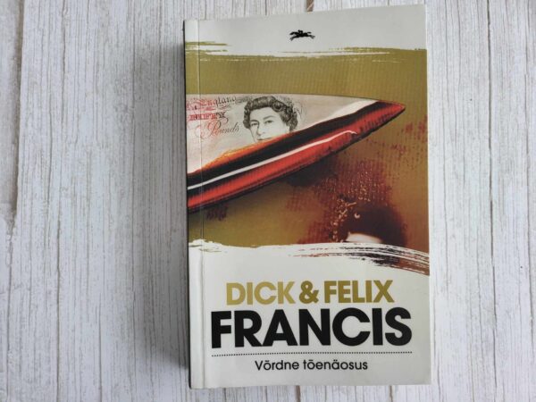109666636 Võrdne tõenäosus . Dick Francis ja Felix Francis