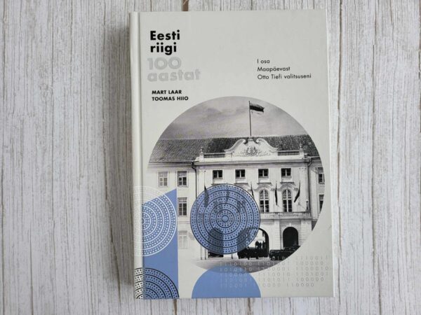 Eesti riigi 100 aastat I . Toomas Hiio ja Mart Laar