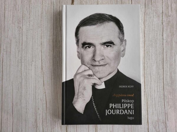 Argipäeva imed Piiskop Philippe Jourdani lugu . Indrek Koff