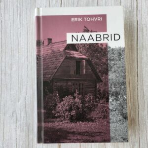 Naabrid . Erik Tohvri