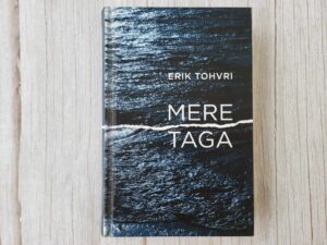 Mere taga . Erik Tohvri