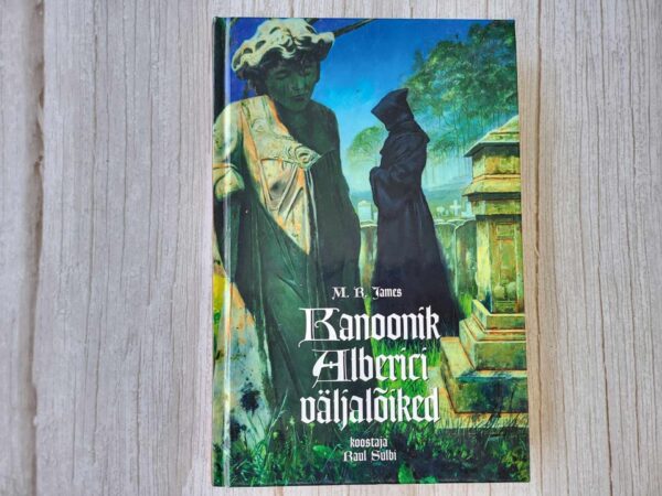 Kanoonik Alberici väljalõiked . M. R. James  Raul Sulbi