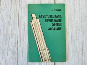 Arvutuslükatil arvutamise õpetus algajaile