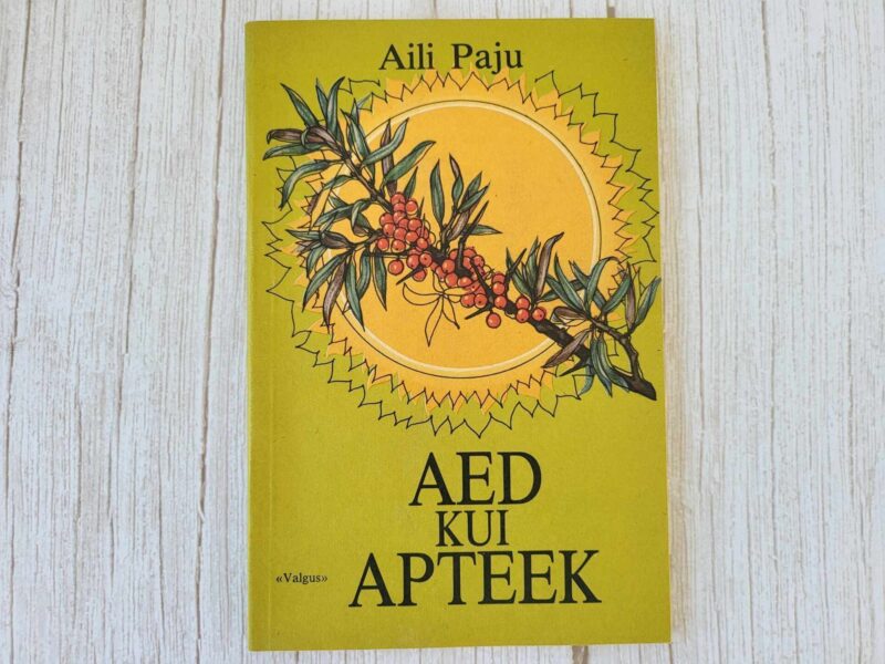 Aed kui apteek . Aili Paju