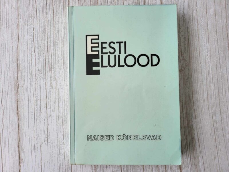 109762179 Naised kõnelevad Eesti elulood