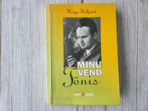 Minu vend Tõnis . Hinge Kaljund