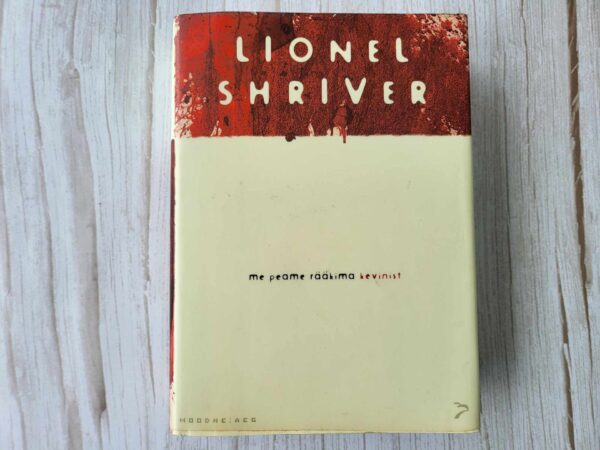 Me peame rääkima Kevinist . Lionel Shriver