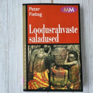Loodusrahvaste saladused . Peter Fiebag