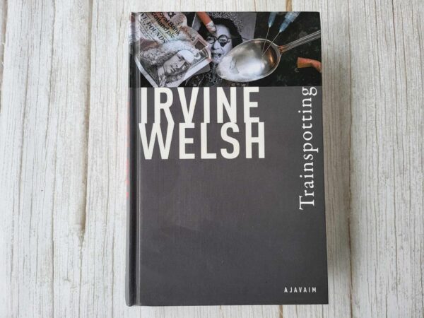 Trainspotting . Irvine Welsh