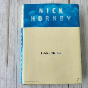 109807774 Kuidas olla hea . Nick Hornby