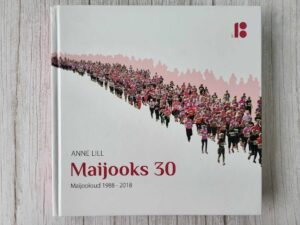 Maijooks 30 . Maijooksud 1988-2018 . Anne Lill