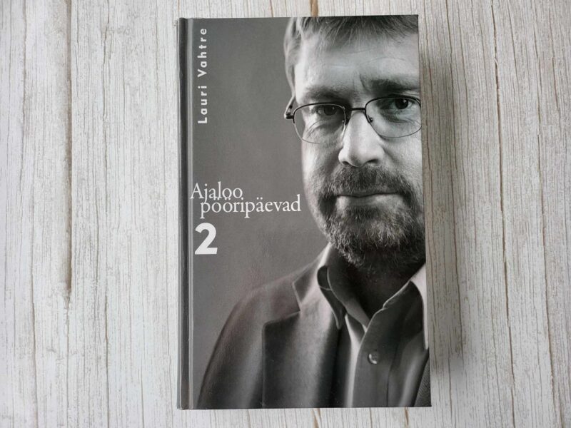 Ajaloo pööripäevad 2 . Lauri Vahtre