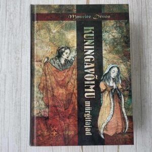 109852414 Kuningavõimu mürgitajad . Maurice Druon