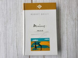 Muinasmaa . August Gailit