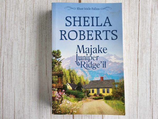 Majake Juniper Ridge'il . Sheila Roberts