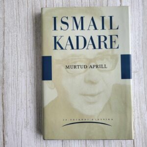 109878766 Murtud aprill . Ismail Kadare