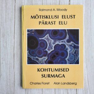 109879422 Mõtisklusi elust pärast elu. Kohtumised surmaga