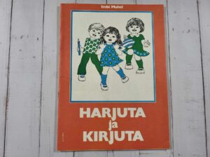 Harjuta ja kirjuta . Imbi Muhel