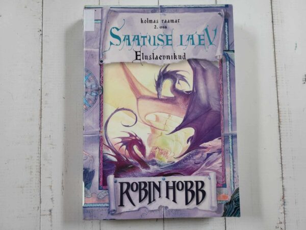 Saatuse laev II osa . Robin Hobb